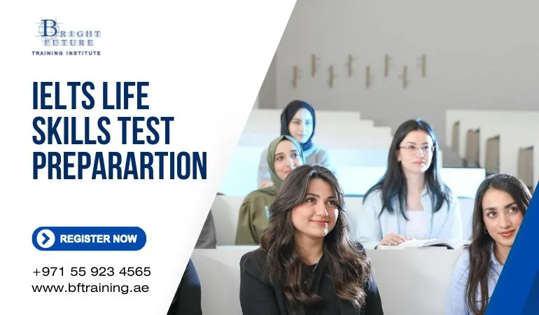 IELTS Life Skills Test Preparation — Bright Future Training Institute