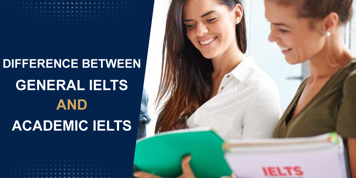 what is difference between general ielts and academic ielts